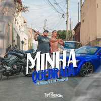 Minha Quebrada - MC Teuzin PV & MC Thauan Lt