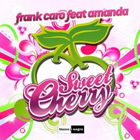 Sweet Cherry - Frank Caro & Amanda