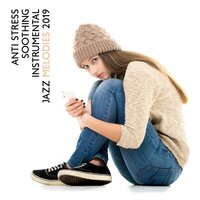 Anti Depressant Music - Jazz Instrumentals