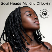 My Kind Of Lovin' - Soul Heads