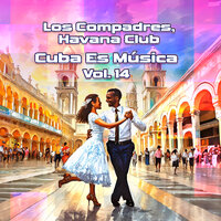 Mis Maracas Cubanas - Havana Club & Dúo Los Compadres