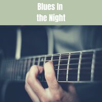 Blues In the Night - Frank Sinatra & Nelson Riddle & His Orchestra