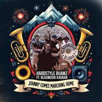 Johnny Comes Marching Home - Hardstyle Buamz & Blasmusik Kagran