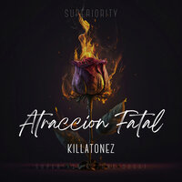 Atraccion Fatal - Killatonez & Super Yei & Jone Quest