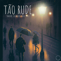 Tão Rude - dracko & Segunduu & Indie Space