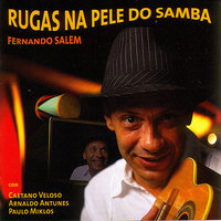 Rugas na pele do samba [feat. Caetano Veloso] - Caetano Veloso & Fernando Salem