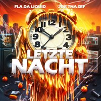 Letzte Nacht - Fla Da Liquid & Joe Tha Sef