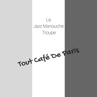 Have a Cigar Sir - Le Jazz Manouche Troupe