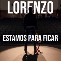 Estamos para Ficar - Lorenzo