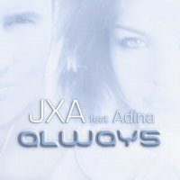 Always - JxA & ADINA