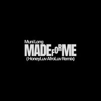 Made For Me - Muni Long & HoneyLuv