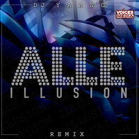 Illusion - Alle & DJ Yaang