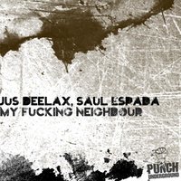 My Fucking Neighbour - Jus Deelax