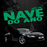 Nave do Ano - MC KL22