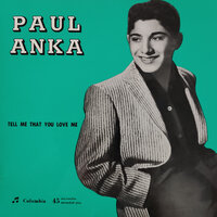 Tell Me That You Love Me - Paul Anka
