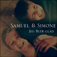 Jeg Bli'r Glad - Samuel