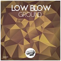 Ground - Low Blow
