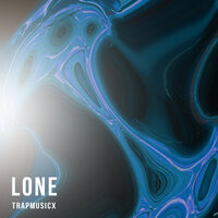 Lone - TRAPMUSICX