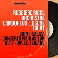 Tzigane, Concert Rhapsody, M. 76 - Ruggiero Ricci & Морис Равель