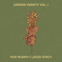 Ageratum - Pop Murph & Laced Stacy