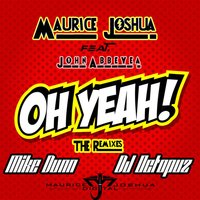 Oh Yeah - John Abbeyea & Maurice Joshua