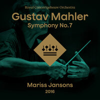 Mahler: Symphony No. 7 in E Minor: I. Langsam - Allegro risoluto, ma non troppo - Royal Concertgebouw Orchestra & Густав Малер