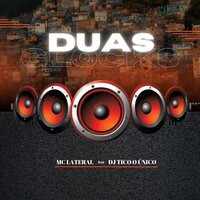 Duas Glock - MC Lateral & DJ TICO O UNICO