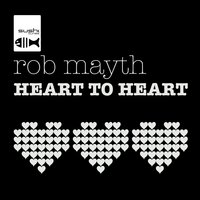 Heart To Heart - Rob Mayth