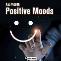 Positive Moods - Pau Viguer
