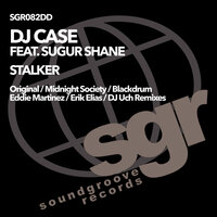 Stalker - DJ Case & Sugur Shane