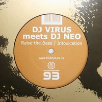 Raise The Bass - DJ Virus meets DJ Neo & DJ Virus & DJ Neo & NEO, DJ