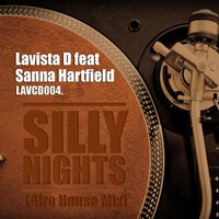 Silly Nights - Lavista D & Sanna Hartfield