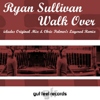 Walk Over - Ryan Sullivan & Chris Palmer