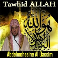Tawhid Allah - Sheikh Abdul Muhsin Al Qasim