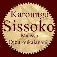 Karounga Sissoko Maassa Djouroukalanani, Pt. 2 - Djeliba & djeli seyba lamine sissoko & Djéli Daouda Dembele & Djelibaba Sissoko & Almamy Bah & Karounga Sissoko