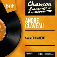 La plus jolie - André Claveau & Leo Chauliac et son Orchestre