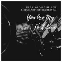 To Whom It May Concern - Nat King Cole & Nelson Riddle And His Orchestra