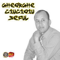 Ridicati Paharul - Gheorghe Ciucioiu