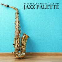 Soft Jazz - Restaurant Music Academy