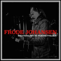 Baby, kom hjem - Frode Johansen