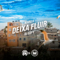Deixa Fluir - Naville & dj edyy