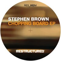 Chopping Board - Stephen Brown & Maarten Mittendorff & Jasper Wolff
