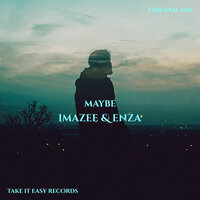 Maybe - ENZA & Imazee