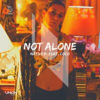 Not Alone - Native P. & Coco