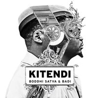 Kitendi - Boddhi Satva & Badi