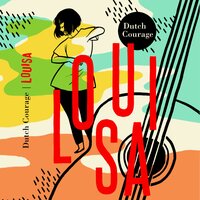 Louisa - Dutch Courage