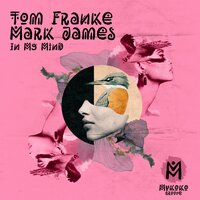 In My Mind - Tom Franke & Mark James