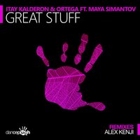 Great Stuff - Maya Simantov & Alex Kenji & Itay Kalderon & Ortega
