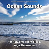 Chilling Water Sounds - Nature Sounds & Ocean Sounds & Ocean Sounds for Sleep and Relaxation