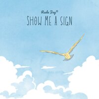 Show Me A Sign - Rude Jay®️ & Joseph Njeri